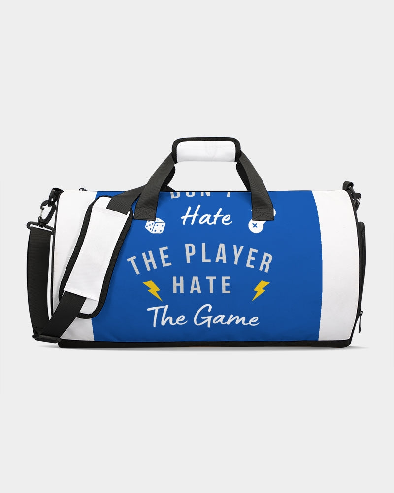 Don't Hate The Player Hate The Game Duffle Bag